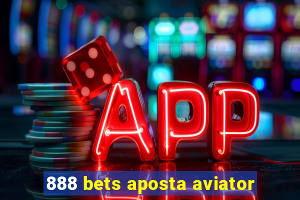 888 bets aposta aviator